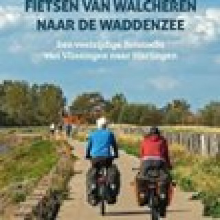 Afbeelding voor Bol.com - Fietsen van Walcheren naar de Waddenzee